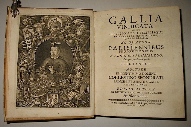 Celestino Sfondrati Gallia vindicata... 1702 s.l. ex Typographia Principali S. Galli, per Iacobum Muller